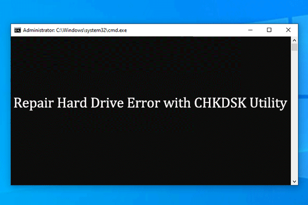 How to Repair Hard Drive Error with Windows 10 CHKDSK Utility?