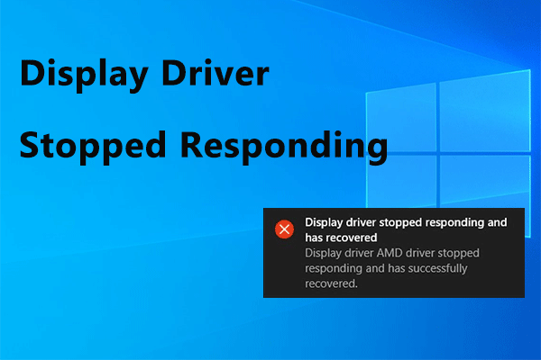 9 Fixes to Display Driver Stopped Responding and Has Recovered