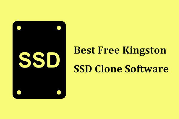 Velsigne Meddele mesterværk Best Free Kingston SSD Clone Software (Focus on Clone Disk) - MiniTool  Partition Wizard