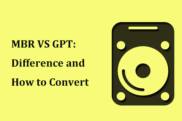 MBR VS GPT (Focus on Difference and How to Convert Safely)