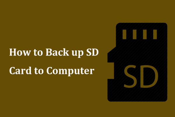 3 Ways to Back up SD Card to Computer for Data Protection