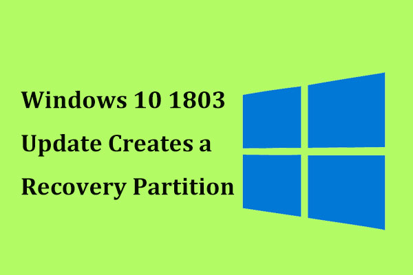 Fix - Windows 10 1803 Update Creates a Recovery Partition