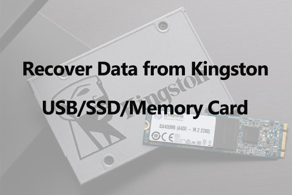 The Best Way to Recover Data from Kingston USB/SSD/Memory Card