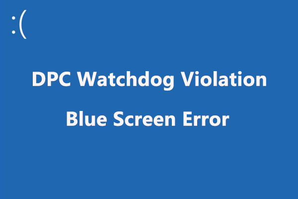How to Fix: DPC Watchdog Violation Windows 10