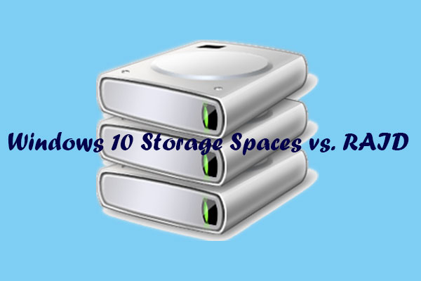 Windows 10 Storage Spaces vs RAID: Difference and Data Protection