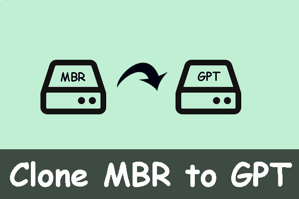 The Best Way to Clone MBR to GPT without Boot Issue