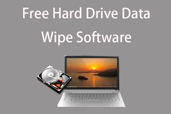 Top Hard Drive/Disk Data Wipe Software Windows 10/8/7 - Partition Wizard