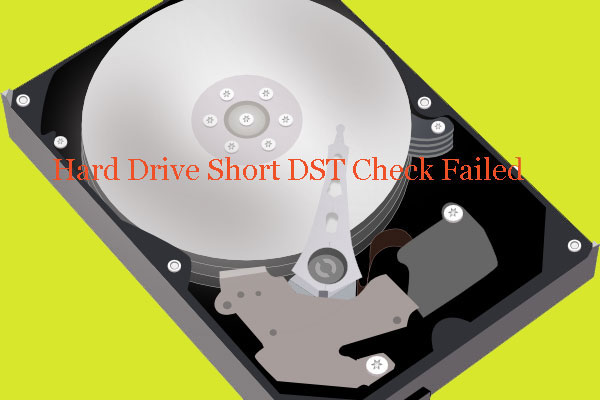 How to Fix "the Hard Drive Short DST Check Failed"?