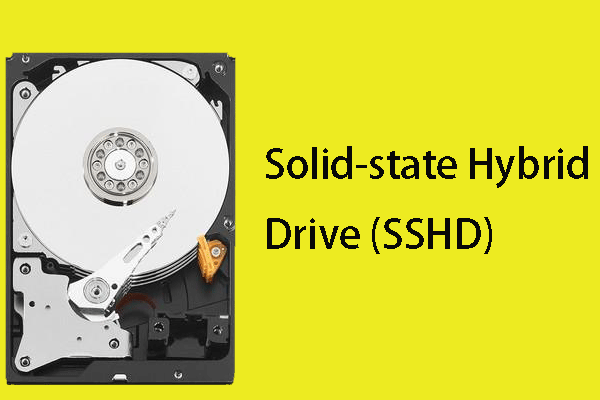 How to Upgrade to Solid-state Hybrid Drive (SSHD)?