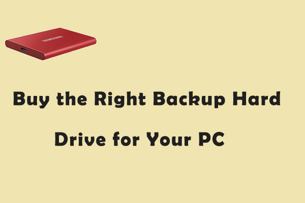 How to Buy the Right Backup Hard Drive for Your Computer