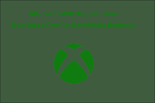 Microsoft Will Drop Cortana from Xbox One for Dashboard Redesign