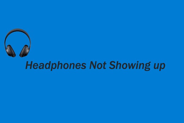 Headphones Not Showing up in Playback Devices in Windows 10