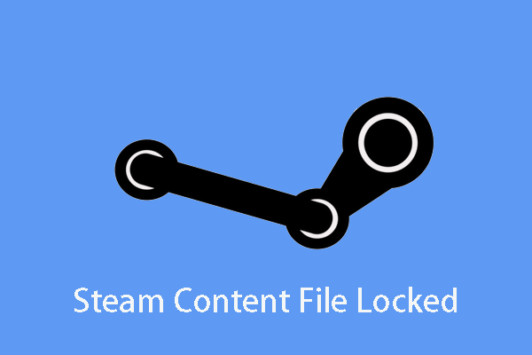 How to Fix Steam Content File Locked? – Get Answers Now