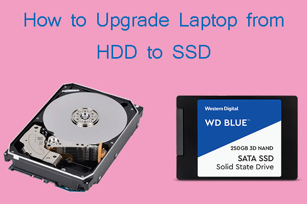 vision Citron nedenunder How to Upgrade Laptop from HDD to SSD Without Reinstalling OS - MiniTool  Partition Wizard