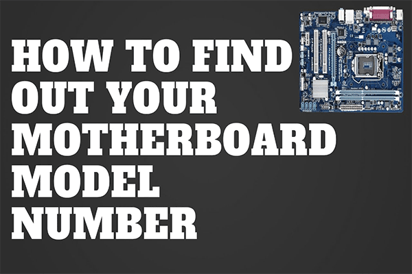 How to Find Your PC Motherboard Model and Serial Number