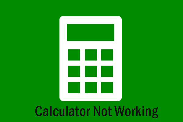 Here Are Solutions to Calculator Not Working on Windows 10