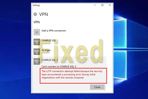 The L2TP Connection Attempt Failed Error-It’s Easy to Fix