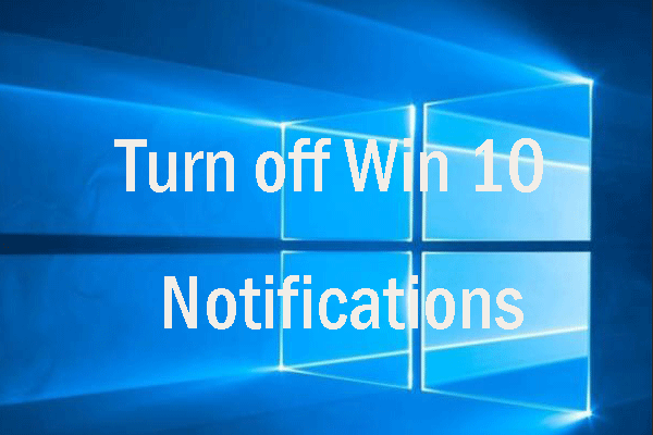 Non-stopping Windows 10 Notifications – Turn off Them Now
