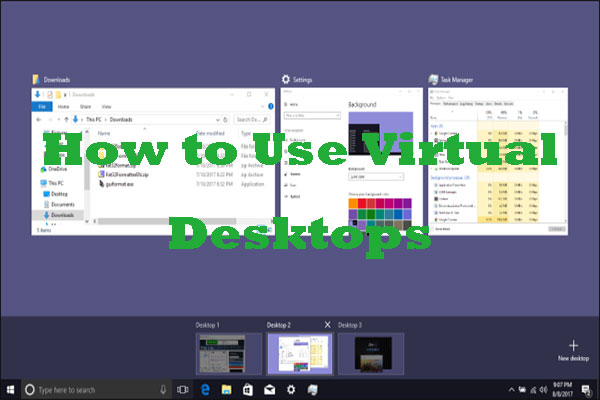 How to Use Virtual Desktops in Windows 10? Here Is a Detailed Guide!