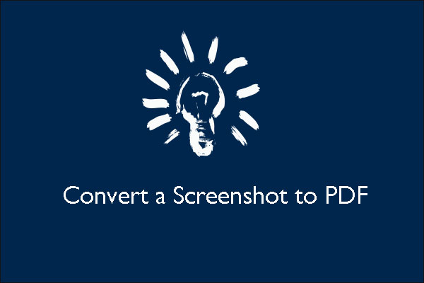 Convert a Screenshot to PDF in Win 10 Easily