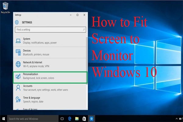How to Fit Screen to Monitor Windows 10? Here’s Guide