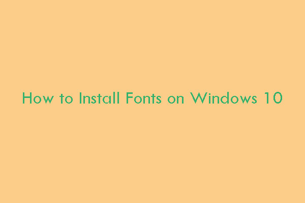 How to Install and Delete a Third-Party Font on Windows 10