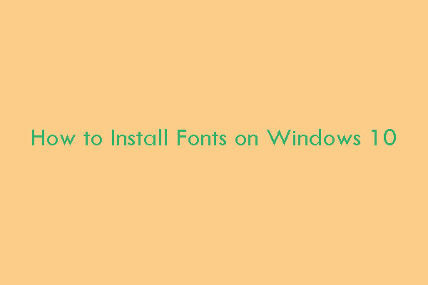 How to Install and Delete a Third-Party Font on Windows 10