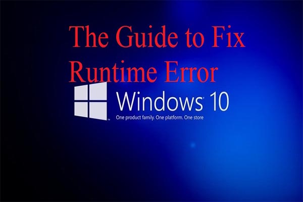The Step-by-Step Guide to Fix Runtime Error on Windows 10  