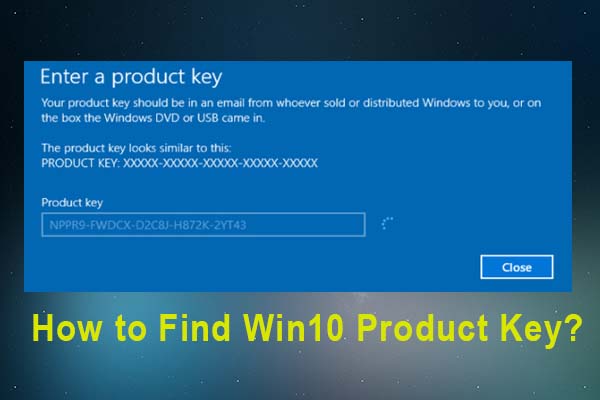 How to Find Windows 10 Product Key? Here Are 4 Methods
