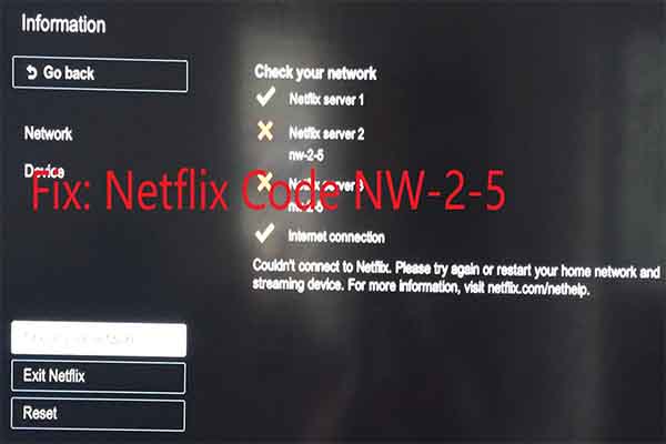 Bothered by Netflix Code NW-2-5? Here Are Solutions for You - MiniTool  Partition Wizard