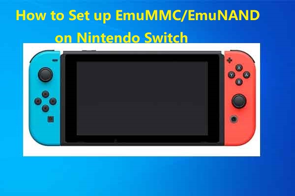 A Complete Guide to Set up EmuMMC/EmuNAND on Nintendo Switch