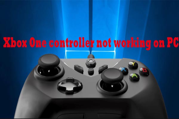 system Supersonic hastighed musiker Xbox One Controller Not Working on PC – Here Are Fixes - MiniTool Partition  Wizard