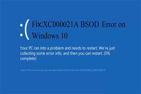 9 Methods to Windows 10 Installation BSOD Error 0XC000021A