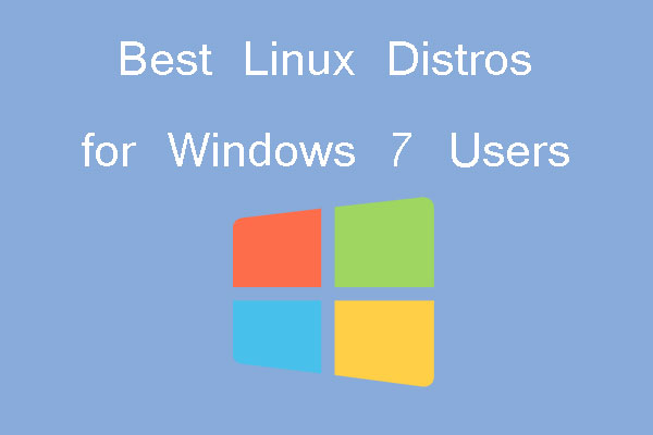 5 Best Linux Distros for Windows 7 Users