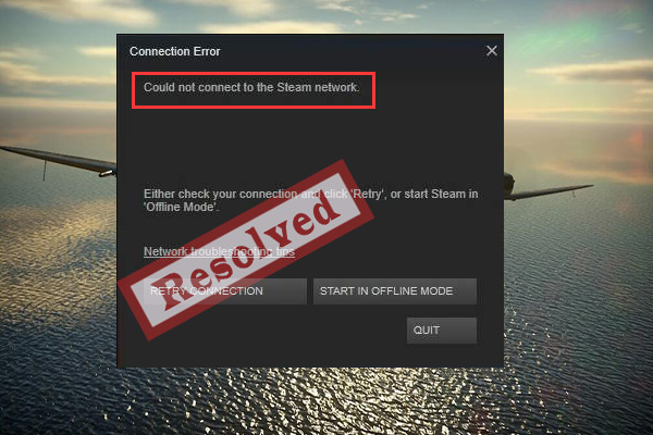 How to Eliminate Steam Network Connection Errors