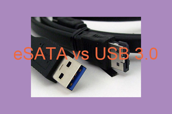 bjerg Kristus Økologi eSATA vs USB 3.0 External Hard Drive: Which One Fits Your PC? - MiniTool  Partition Wizard