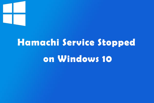 Top 5 Solutions to Hamachi Service Stopped on Windows 10