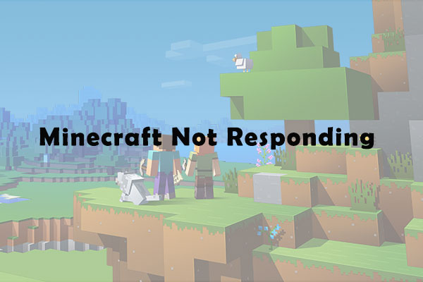 How to Fix Minecraft Not Responding