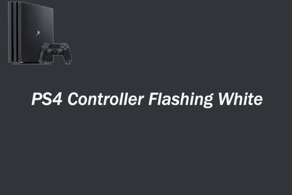 Top Ways to Fix PS4 Controller Flashing White