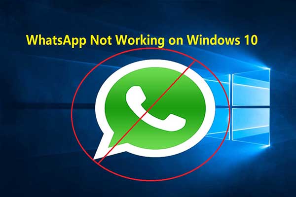 4 Methods to Fix WhatsApp Not Working on Windows Issue
