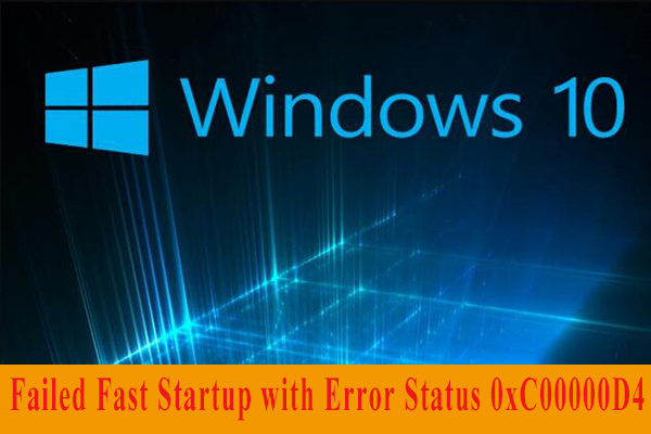 How to Fix Windows Failed Fast Startup Error 0xC00000D4