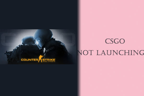 How to Fix CSGO Not Launching