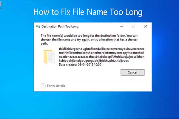 Fix the Annoying Issue - File Name Too Long on Windows 10