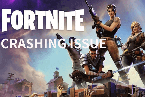 4 Solutions to Fix Fortnite Crashing Issue