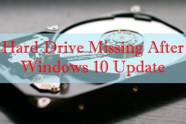 Hard Drive Missing After Windows 10 Update (Latest Solutions)