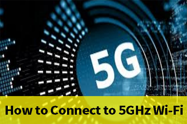 How to Connect to 5GHz Wi-Fi on Your Laptop