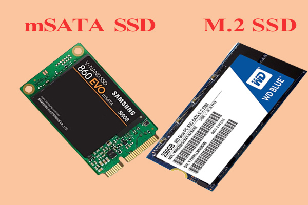 mSATA VS M.2: What's the Difference Between mSATA and M.2 - MiniTool Partition Wizard