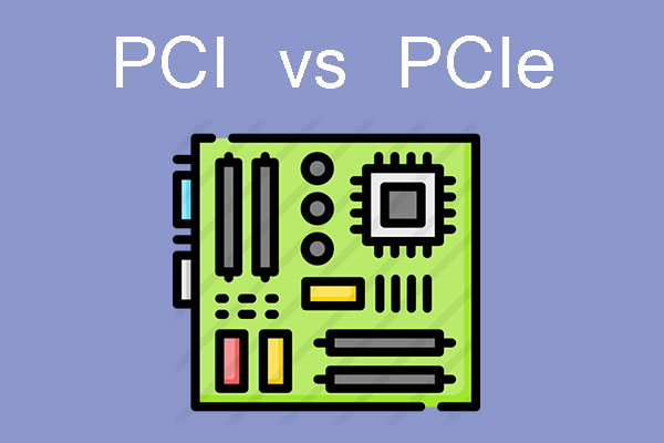 PCI vs PCIe: What's the Difference and How to Distinguish Them?