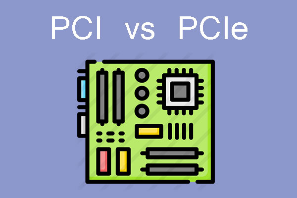 PCI Vs PCIe What s The Difference And How To Distinguish Them 