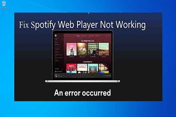 4 Solutions to Spotify Web Player Not Working Issue